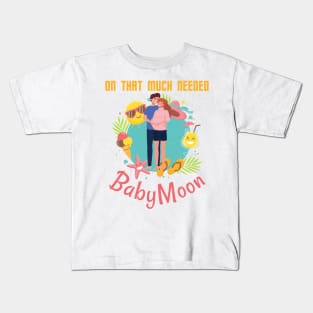 On That Much Needed Babymoon Kids T-Shirt